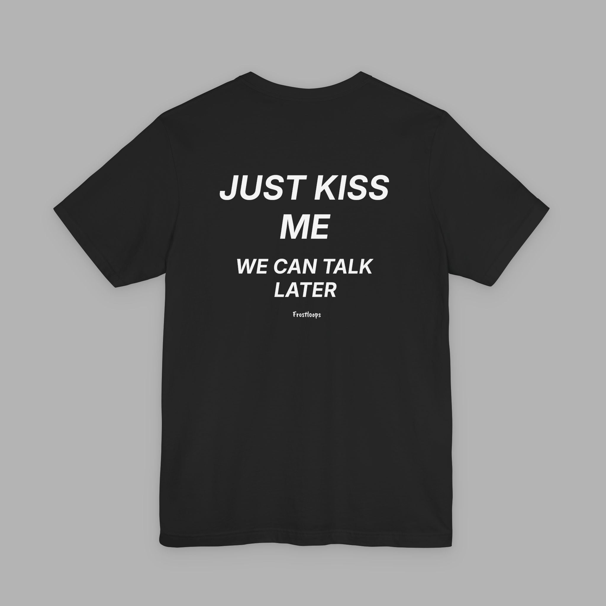 JUST KISS ME TEE (Black)