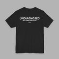 Undiagnosed. But Something’s Off Tee (Black)